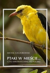 Ptaki w mieście, czyli birdwatching po polsku