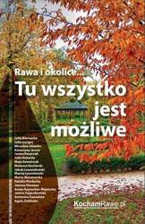 Rawa i okolice... Tu wszystko jest możliwe