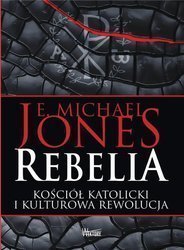 Rebelia. Kościół katolicki i kulturowa rewolucja