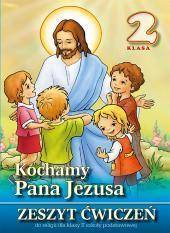 Religia SP 2 ćw. Kochamy Pana Jezusa WDS