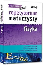 Repetytorium maturzysty - fizyka GREG