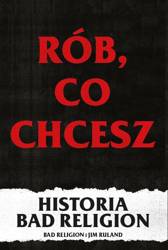 Rób, co chcesz - historia Bad Religion