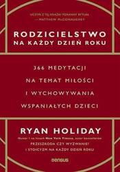 Rodzicielstwo na każdy dzień roku. 366 medytacji..