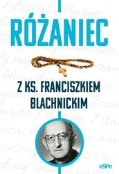 Różaniec z ks. Franciszkiem Blachnickim