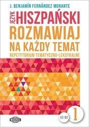 Rozmawiaj na każdy temat - Język hiszpański 1