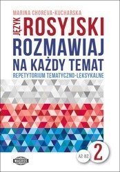 Rozmawiaj na każdy temat - język rosyjski 2