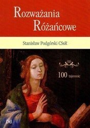 Rozważania Różańcowe. 100 tajemnic