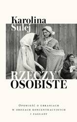 Rzeczy osobiste. Opowieść o ubraniach w obozach...