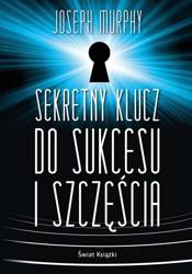 Sekretny klucz do sukcesu i szczęścia