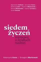 Siedem życzeń. Rozmowy o źródłach (z autografem)