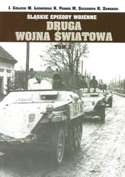 Śląskie Epizody wojenne. Druga wojna światowa T.3