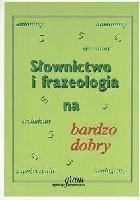 Słownictwo i frazeologia na bardzo dobry GRAM