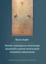 Słownik etymologiczno-motywacyjny ukraińskich...