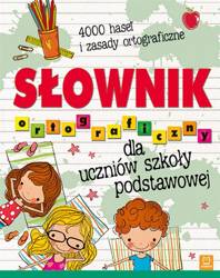 Słownik ortograficzny dla uczniów szkoły podstawow