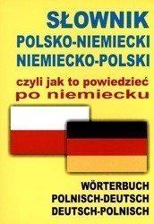 Słownik polsko-niemiecki niemiecko-polski czyli