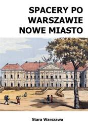 Spacery po Warszawie. Nowe Miasto w.2024