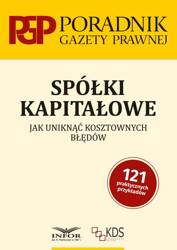 Spółki kapitałowe. Jak uniknąć kosztownych błędów