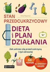 Stan przedcukrzycowy: dieta i plan działania