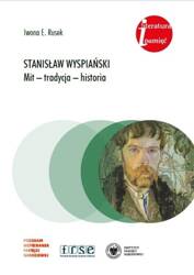 Stanisław Wyspiański. Mit - tradycja - historia