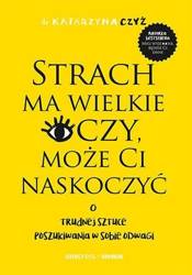 Strach ma wielkie oczy, może Ci naskoczyć