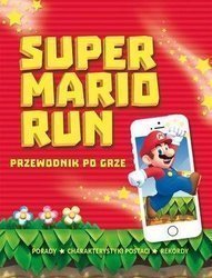 Super Mario Run. Przewodnik po grze