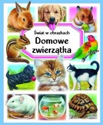 Świat w obrazkach. Domowe zwierzątka