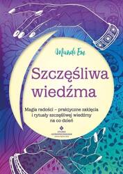 Szczęśliwa wiedźma. Magia radości