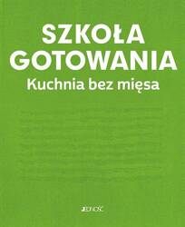 Szkoła gotowania. Kuchnia bez mięsa