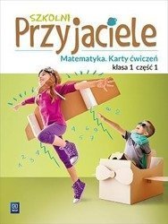 Szkolni przyjaciele. Matematyka. Ćwiczenia 1/1