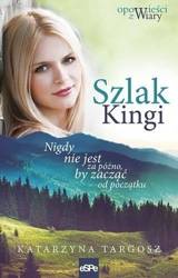 Szlak Kingi. Nigdy nie jest za późno, by zacząć..