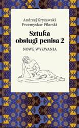 Sztuka obsługi penisa 2. Nowe wyzwania