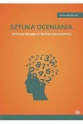 Sztuka oceniania Motywowanie uczniów do rozwoju