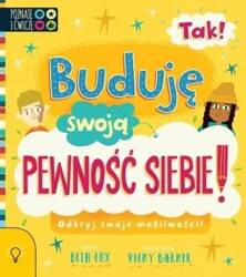 Tak! Buduję swoją pewność siebie