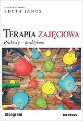 Terapia zajęciowa. Praktycy praktykom