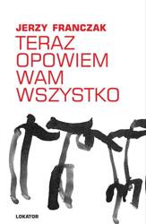 Teraz opowiem wam wszystko