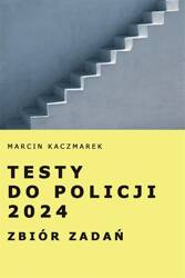 Testy do Policji 2024 Zbiór zadań