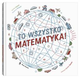 To wszystko matematyka!