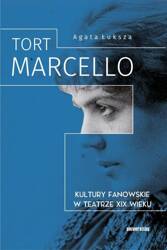 Tort Marcello. Kultury fanowskie w teatrze XIX w.