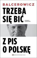 Trzeba się bić z PIS o Polskę w.2016