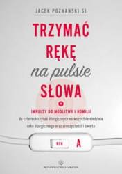 Trzymać rękę na pulsie Słowa Rok A