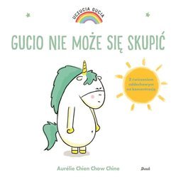 Uczucia Gucia. Gucio nie może się skupić