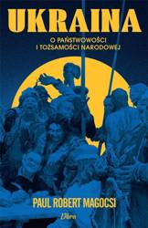 Ukraina. O państwowości i tożsamości narodowej