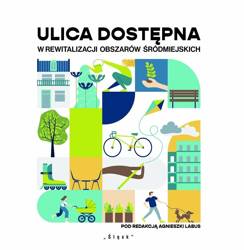 Ulica dostępna w rewitalizacji obszarów śródmiejsk