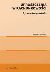 Uproszczenia w rachunkowości. Pytania i odpowiedzi