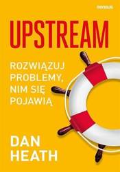 Upstream. Rozwiązuj problemy, nim się pojawią