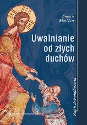 Uwalnianie od złych duchów Zapis doświadczenia