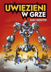 Uwięzieni w grze. Bunt robotów