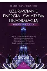 Uzdrawianie energią, światłem i informacją