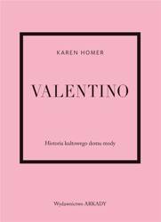 Valentino. Historia kultowego domu mody