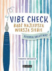 Vibe Check. Bądź najlepszą wersją siebie